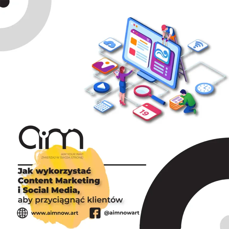 Jak wykorzystać Content Marketing i Social Media, aby przyciągnąć klientów