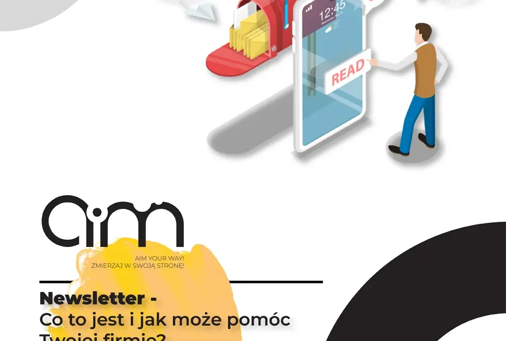 Newsletter - Co to jest i jak może pomóc Twojej firmie