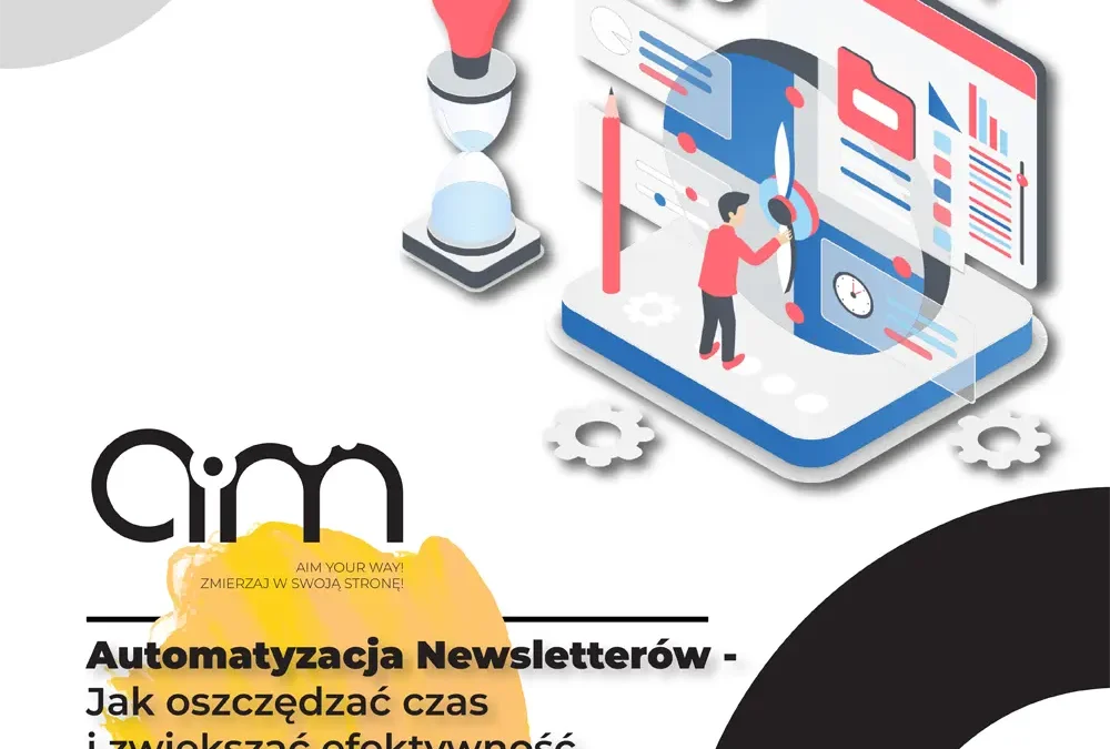 Automatyzacja Newsletterów – Jak Oszczędzać Czas i Zwiększać Efektywność