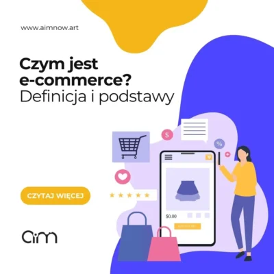 Czym jest e-commerce? Definicja i podstawy