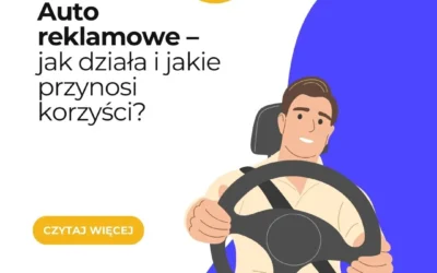 Auto reklamowe – jak działa i jakie przynosi korzyści?